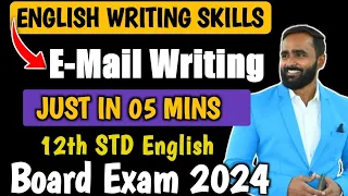 E - MAIL WRITING | ENGLISH WRITING SKILLS | 12th STD ENGLISH | BOARD EXAM 2024 | PRADEEP GIRI SIR