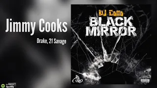 Drake, 21 Savage - Jimmy Cooks (DJ Collo) Black Mirror mixtape | DJCollo.com