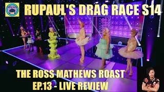 RuPaul’s Drag Race Season 14 - Ep.13 The Roast of Ross Mathews - Live Review