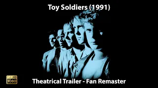 Toy Soldiers (1991) - Theatrical Trailer | Fan Remaster | HD
