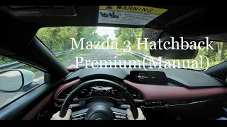 2023 Mazda 3 Hatchback Premium(Manual)- My daily driver