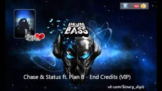 Chase & Status ft. Plan B - End Credits (VIP)