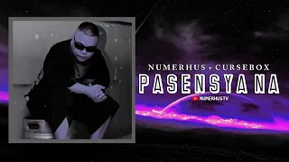 Numerhus - PASENSYA NA II " remake " ( Prod. By Cursebox ) with Lyrics