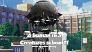 The one human in the creatures school (pt1) (roblox gay story/roblox story)