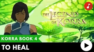 The Legend of Korra Book 4 Music: To Heal [1 Hour Loop] (2018)