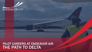 The Path to Delta: Pilot Careers at Endeavor Air