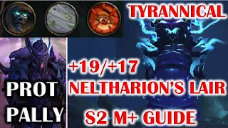 WOW DRAGONFLIGHT TYRANNICAL +19/+17 NELTHARION'S LAIR (NL) SEASON 2 MYTHIC PLUS GUIDE PALLY TANK POV