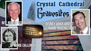 Unique Mix of Celebrity Graves @ Crystal Cathedral / Disneyland Voice Artist Thurl Ravenscroft