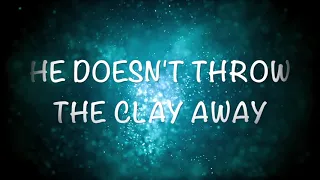 He Didn't Throw the Clay Away-The Lesters Lyric Video HD