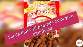 Foods that will remind you of your childhood