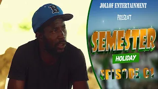 Semester Holiday - Episode 1 (Gambian Sketch)