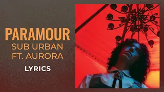 Sub Urban, Aurora - Paramour (LYRICS)