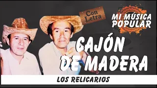 Cajón De Madera - Los Relicarios - Con Letra (Video Lyric)