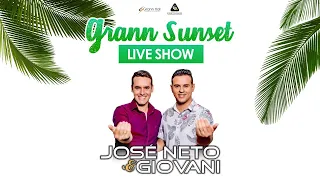 Grann Sunset Live Show - José Neto e Giovani.