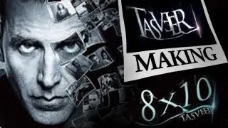 8 x 10 Tasveer - The Making Of The Film