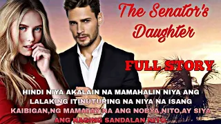 FULL STORY|THE SENATOR'S DAUGHTER |EL'RAFA TV
