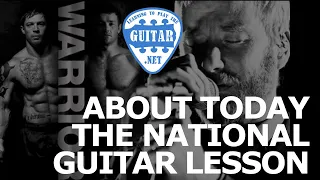 About Today - The National Guitar Lesson