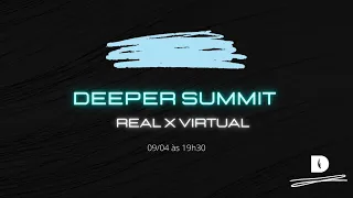 DEEPER SUMMIT - CULTO AO VIVO - 23/04/2022 - 19:30