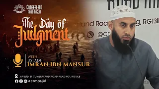 The Day Of Judgement || Ustadh Imran Ibn Mansur || Cumberland Road Masjid