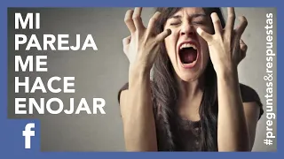 Mi Pareja me hace Enojar | Tu Mejor Persona