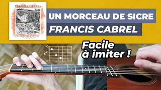 Tuto guitare : Un morceau de sicre - Francis Cabrel (accords, rythmique, chant)