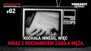 Kochała innego, więc wraz z kochankiem zabiła męża | MORDERSTWO (NIE)DOSKONAŁE #82