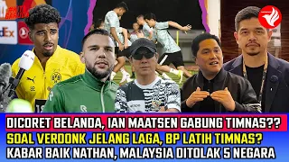 TIMNAS Tambah KETURUNAN! Ian MAATSEN GABUNG??Update NATHAN~Malaysia DITOLAK 5 Negara~BP Latih TIMNAS