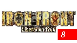 ARMA3/Iron Front liberation 1944 (ТЕСТОВАЯ ИГРА/Операция «Оверлорд» ) #8