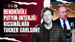 "Tudniuk kell az igazságot Ukrajnáról!" exkluzív Putyin-interjú Tucker Carlsontól | Rendkívüli hírek