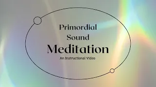 Learn Primordial Sound Meditation 🧘‍♀️