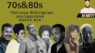 Dj Natty_Music_Mix_Vol_10 ቆየት ያሉ ተወዳጅ አማርኛ ሙዚቃዎች Ethiopian Soul&Groove#70s,#80s Oldschool NonstopMix