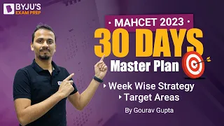 30 Days to MAHCET MBA 2023 | Section Wise MBA CET Preparation Strategy to Get 99%ile | BYJU'S