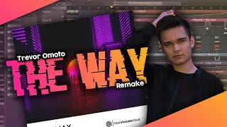 Trevor Omoto - The Way (FL Studio Remake and FLP!!!)