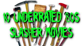 10 UNDERRATED 80S SLASHER MOVIES THAT DELIVER