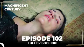 Magnificent Century Episode 102 | English Subtitle