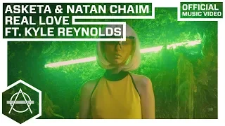 Asketa & Natan Chaim - Real Love ft.  Kyle Reynolds (Official Music Video)
