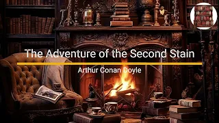 The Adventure Of The Second Stain - Arthur Conan Doyle