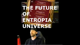 The Future Of Entropia Universe | 2023 | NEW