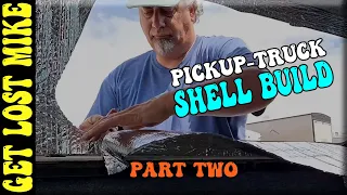 Pickup Truck Shell Build Part II |  Living in a Pickup Truck