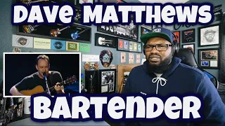 Dave Matthews & Tim Reynolds - Bartender | REACTION