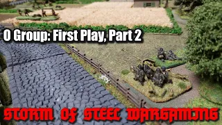 O Group: First Play, Part 2 | Storm of Steel Wargaming