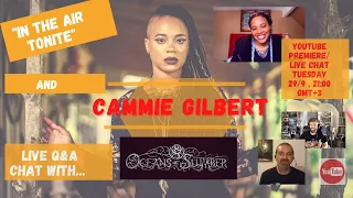 In the Air Tonite with... Cammie Gilbert (Oceans Of Slumber)!!!!