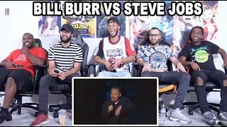 Bill Burr Destroyed Steve Jobs Reaction