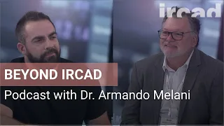 Beyond IRCAD: Episode 1 - Dr. Armando Melani