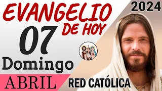 Evangelio de Hoy Domingo 07 de Abril de 2024 | REFLEXIÓN | Red Catolica