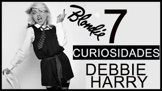 7 cosas que NO sabias de DEBBIE HARRY (Blondie)