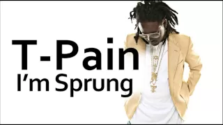 T-Pain ~ I'm Sprung