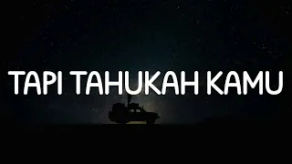 Tapi Tahukah Kamu, Ku Ingin Pisah, Putus Atau Terus (Lirik) - Dygta, Kamasean, Judika