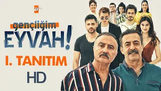 Gençliğim Eyvah İlk Tanıtım