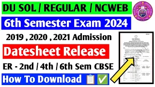 DU SOL NCWEB 2nd & 4th & 6th Semester Datesheet Released May June Exam 2024 💯 How To Download ✅📋💯